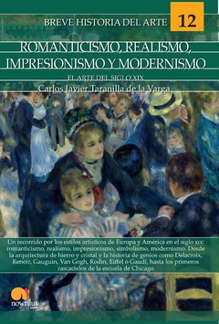 Breve historia del romanticismo, realismo, impresionismo y modernismo