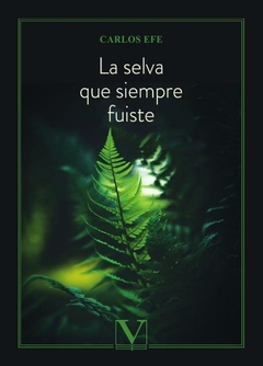 La selva que siempre fuiste