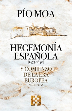 Hegemonía española y comienzo de la Era europea