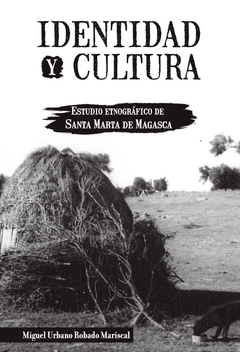 Identidad y Cultura. Estudio Etnográfico de Santa Marta de Magasca