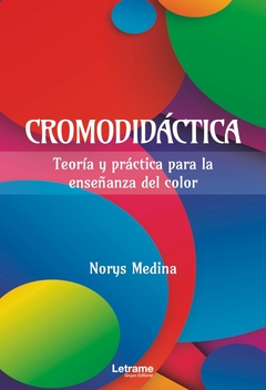 Cromodidáctica. Teoría y práctica para la enseñanza del color