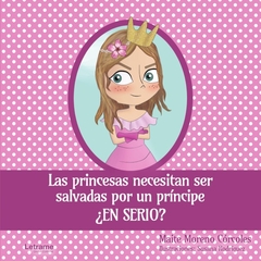 Las princesas necesitan ser salvadas por un príncipe ¿en serio?