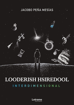 Looderish Hsiredool. Interdimensional