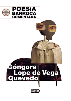 Poesía Barroca comentada. Góngora, Lope de Vega y Quevedo