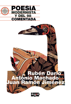 Poesía Modernista y del 98 comentada. Rubén Darío, Antonio Machado y Juan Ramón Jiménez