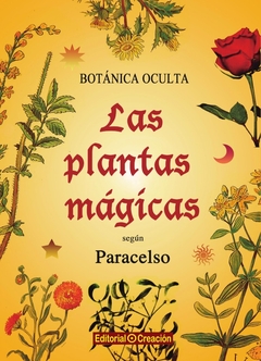 Botanica Oculta. Las plantas mágicas según Paracelso