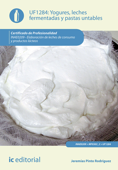 Yogures, leches fermentadas y pastas untables. INAE0209 - Elaboración de leches de consumo y product