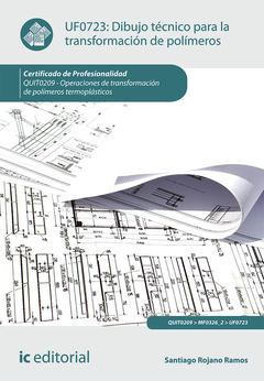 Dibujo técnico para la transformación de polímeros. QUIT0209 - Operaciones de transformación de polí