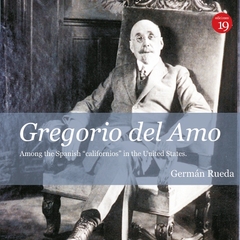 Gregorio del Amo among the spanish "californios" in the United States