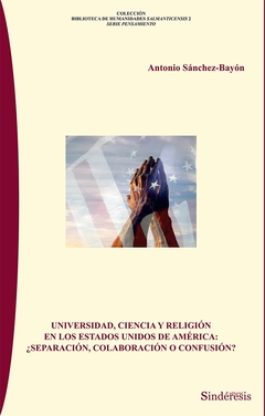 Universidad, ciencia y religión en los Estados Unidos de Norte América: ¿Separación, colaboración o