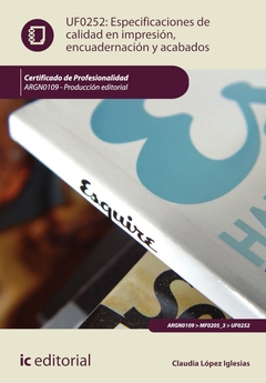 Especificaciones de calidad en impresión, encuadernación y acabados. ARGN0109 - Producción editorial