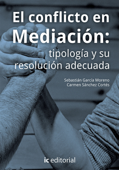 El conflicto en Mediación: tipología y su resolución adecuada