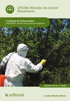 Métodos de control fitosanitario. AGAU0208 - Gestión de la producción agrícola