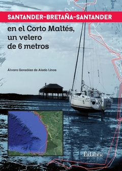 Santander-Bretaña-Santander en el Corto Maltés, un velero de 6 metros