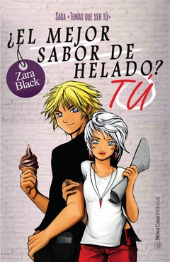 ¿El mejor sabor de helado? Tú (Trilogía TQST)