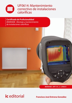 Mantenimiento correctivo de instalaciones caloríficas. IMAR0408 - Montaje y mantenimiento de instala