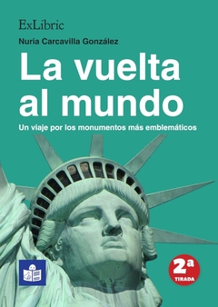 La vuelta al mundo. Un viaje por los monumentos más emblemáticos