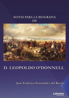 Notas para la biografía de D. Leopoldo ODonnell