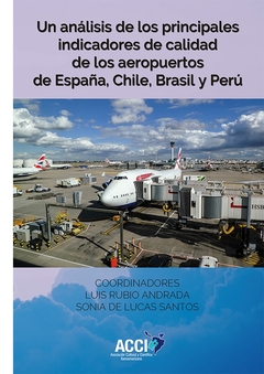 Un análisis de los principales indicadores de calidad de los aeropuertos de España, Chile, Brasil y