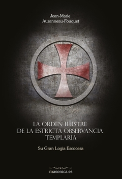 La Orden Ilustre de la Estricta Observancia Templaria
