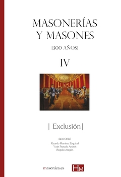 Masonerías y masones iv: exclusión