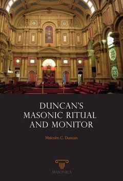 Duncan's Masonic Ritual And Monitor