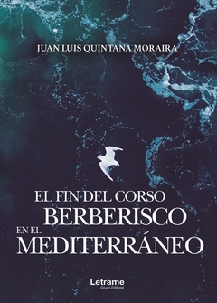 El fin del corso berberisco en el Mediterráneo