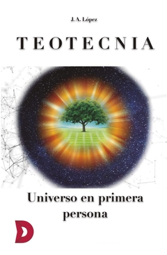 Teotecnia. Universo en primera persona
