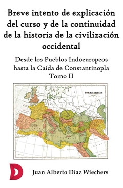 Breve intento de explicación del curso y de la continuidad de la historia de la civilización occiden