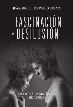 Fascinación y desilusión