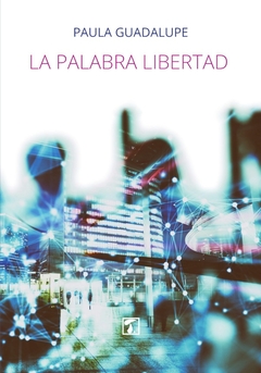 Palabra libertad, La