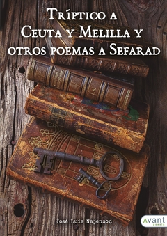 Tríptico a Ceuta y Melilla y otros poemas a Sefarad