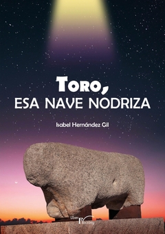 Toro, esa nave nodriza