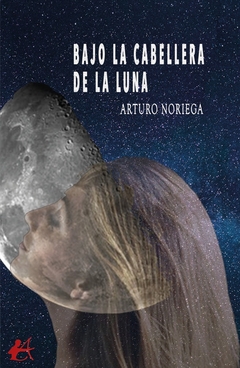 Bajo la cabellera de la luna