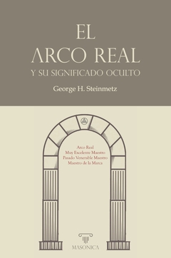 El Arco Real y su significado oculto