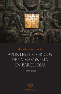 Apuntes históricos de la masonería en Barcelona
