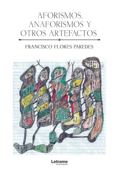 Aforismos, anaforismos y otros artefactos