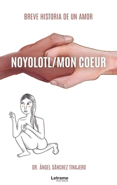 Noyolotl / Mon Coeur