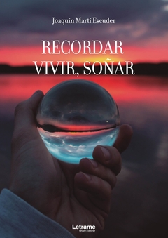 Recordar, vivir, soñar