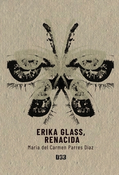 Erika Glass, renacida