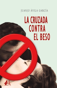 La cruzada contra el beso