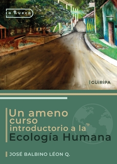 Un ameno curso introductorio a la Ecología Humana