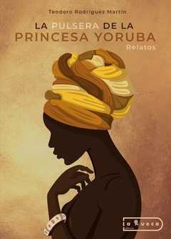 La pulsera de la princesa yoruba