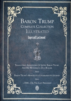 Travels And Adventures Of Little Baron Trump And His Wonderful Dog Bulger