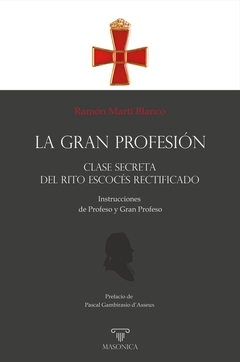 LA GRAN PROFESIÓN | Clase secreta del Rito Escocés Rectificado