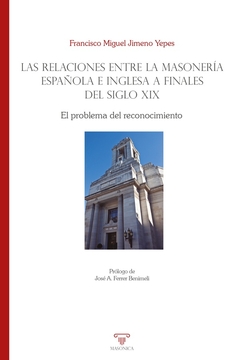 Las relaciones entre la masonería española e inglesa a finales del siglo XIX