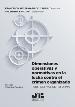 Dimensiones operativas y normativas en la lucha contra el crimen organizado