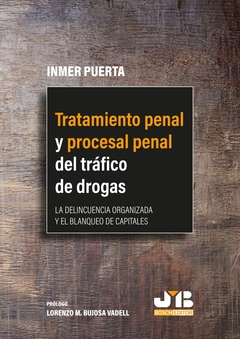 Tratamiento penal y procesal penal del tráfico de drogas