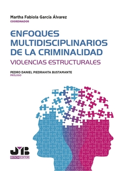 Enfoques multidisciplinarios de la criminalidad