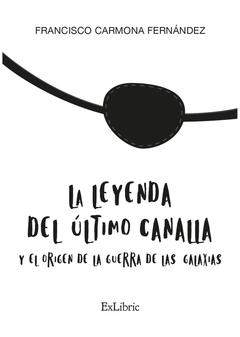 La leyenda del último canalla y el origen de la Guerra de las Galaxias